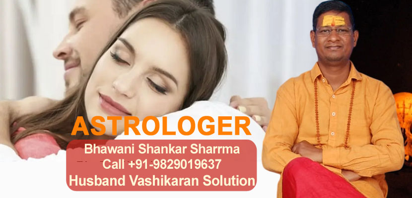 Husband Vashikaran Solution