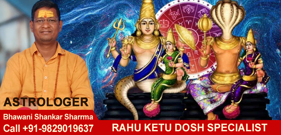 Rahu Ketu Dosh Specialist